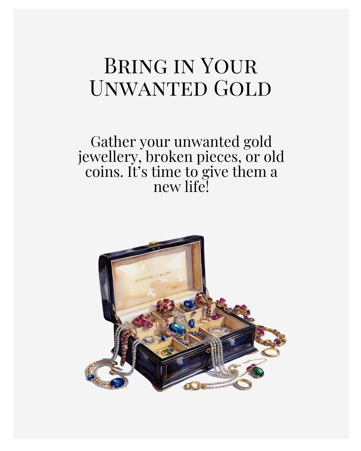 Bring in your unwanted gold